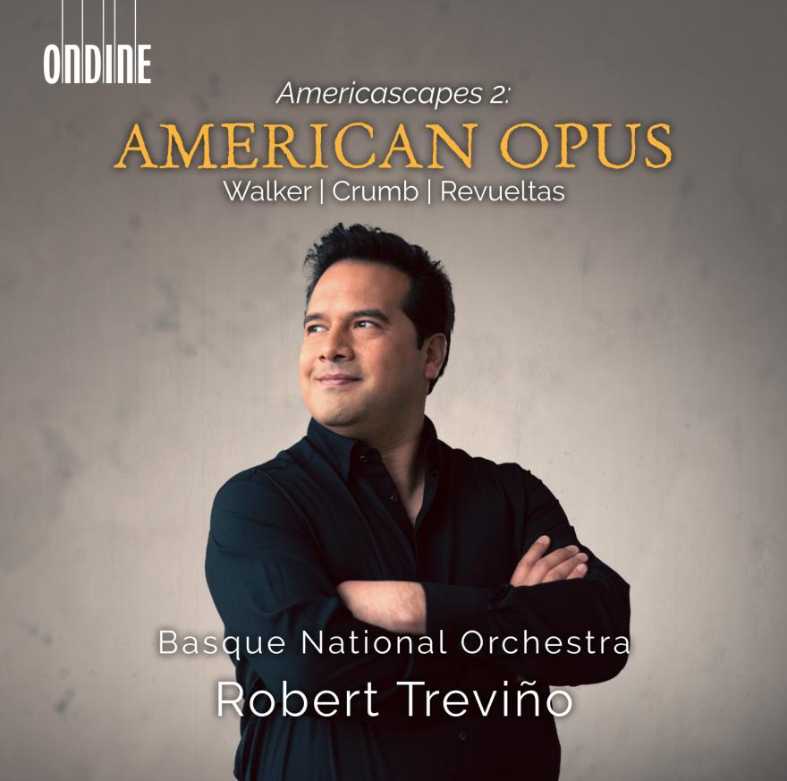 Euskadiko Orkestra y Robert Treviño presentan su nuevo álbum ‘American Opus’, publicado bajo el sello Ondine